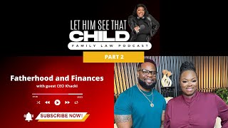 A Man That Provides  Let Him See That Child Podcast [upl. by Georgine837]