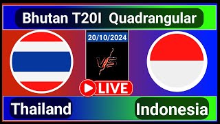 Thailand vs Indonesia Match 4 Bhutan T20I Quadrangular Live Cricket Score [upl. by Bremen]