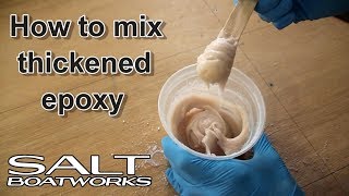 How to mix thickened epoxy for boat building [upl. by Sioux]