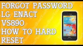 Forgot Password LG Enact VS890 How To Hard Reset [upl. by Vezza880]