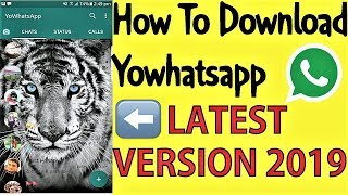 how to download yowhatsapp new version 2019 [upl. by Ahseenal]