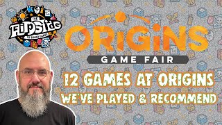 12 Games at Origins Weve Played and Recommend [upl. by Atikkin855]