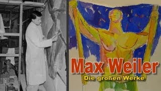 MAX WEILER Die großen Werke [upl. by Elenore]