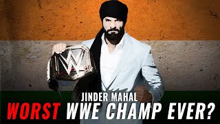 Jinder Mahal Was He The Worst WWE Champion Ever [upl. by Yliram]