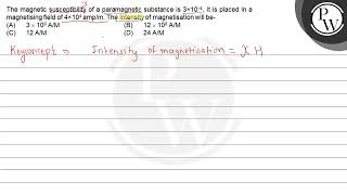 The magnetic susceptibility of a paramagnetic substance is \ 3 \ti [upl. by Adnovahs327]