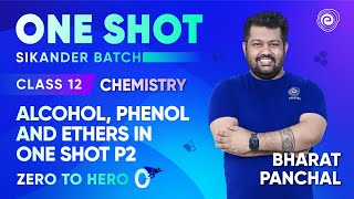 Alcohol Phenol and Ethers in One Shot P2  Class 12 Chemistry  CBSE NEET JEE  Bharat Panchal [upl. by Atyekram]