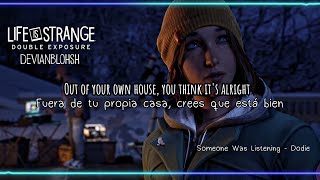 Someone Was Listening  Dodie  Life is Strange Double Exposure Español  Lyrics [upl. by Luciana]