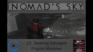 Nomads Sky 22 Seeking Salvaged Frigate Modules [upl. by Nedak416]