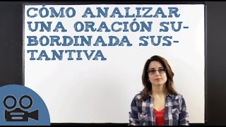 Cómo analizar una oración subordinada sustantiva [upl. by Layod60]