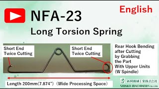 NFA23 Long Torsion Spring with short ends and with rear hook bending after cutting [upl. by Vorster563]