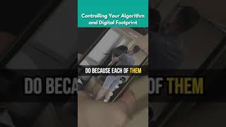 Controlling Your Algorithm and Digital Footprint [upl. by Thurnau]