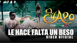 Le Hace Falta Un Beso  El Chapo De Sinaloa Video Oficial [upl. by Leciram]