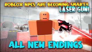 All New Endings  NPCs are becoming smart Laser Gun Roblox [upl. by Foster944]