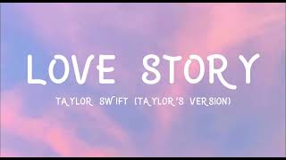 Taylor Swift  Love Story taylor’s version lyric video [upl. by Carolynn]