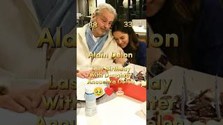 Alain Delon Last Birthday With Daughter Anouchka Delon alaindelon antesedepois short [upl. by Georgeanna]