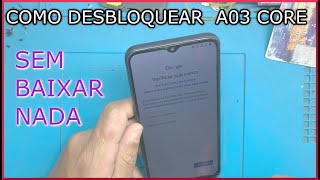 COMO DESBLOQUEAR CELULAR SAMSUNG A03 CORE REMOVER CONTA GOOGLE [upl. by Judson]