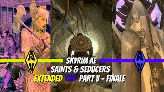 Skyrim AE  MODDED GAMEPLAY Saints amp Seducers Extended Cut QUEST MOD Part V FINALE [upl. by Varien224]