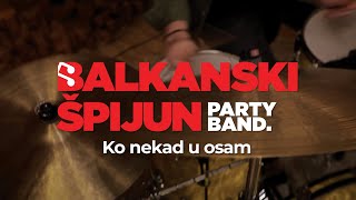 BALKANSKI ŠPIJUN BEND  Ko nekad u osam Cover [upl. by Vander]