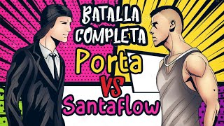 Porta VS Santaflow Batalla Épica Completa Resumen desde 2004 [upl. by Furlani]