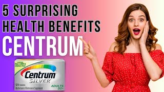 5 Surprising Health Benefits of Centrum Multivitamins  What Are The Centrum Advance Benefits [upl. by Lynna302]