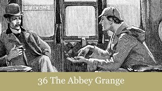 36 The Abbey Grange from The Return of Sherlock Holmes 1905 Audiobook [upl. by Aubyn437]