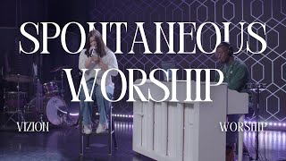 Spontaneous Worship  Vizion Worship [upl. by Ardnoek241]