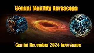 Gemini December 2024 HoroscopeGemini December 2024 predictionsGemini monthly horoscope gemini [upl. by Nedah]