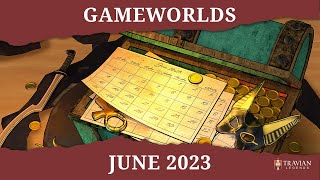 Travian Legends  June 2023 Gameworlds [upl. by Holt]