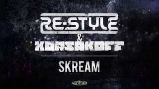 ReStyle amp Korsakoff  Skream [upl. by Beatrice946]