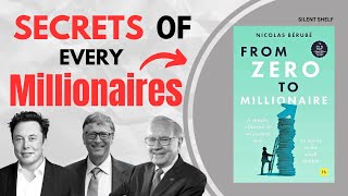 Secrets of every millionaires from Zero to Millionaires by Nicolus Berube  Audiobook summary [upl. by Dallas]