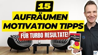 15 Aufräumen Motivation Tipps für bessere Entrümpeln Minimalismus Ergebnisse [upl. by Snave]