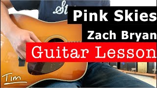 Zach Bryan Pink Skies Guitar Lesson Chords and Tutorial [upl. by Siubhan]