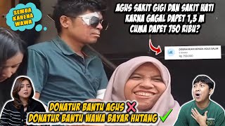 GAGAL DAPET 13 M AGUS MARAH KE WAWA SAMPE SAKIT HATI CUMA DAPET 750 RIBU [upl. by Kcirdderf]