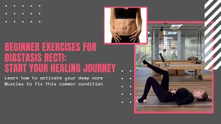 Beginner Exercises for Diastasis Recti Strengthen Your Deep Core [upl. by Hoye]