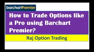 How to Trade Options like a Pro using Barchart Premier [upl. by Onaicilef]