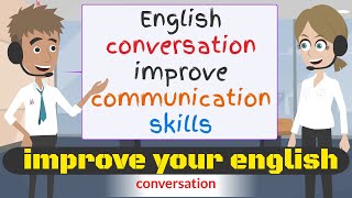 English Conversation improve communication skills  English Speaking Practice [upl. by Aydin]