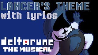 Lancers Theme WITH LYRICS  deltarune THE MUSICAL IMSYWU [upl. by Eendys]