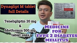 Teneligliptin 20 mg and Metformin hydrochloride 500 mg uses  Dynaglipt M tablet uses [upl. by Gastineau]