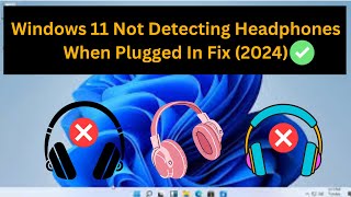 Windows 11 Not Detecting Headphones When Plugged In Fix 2024 [upl. by Aligna]