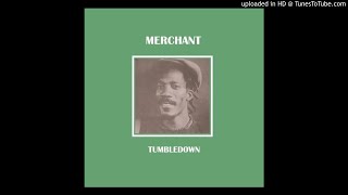 Merchant ‎– Tumbledown Extended [upl. by Lanna]