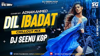 Dil Ibadat  Remix  Cover  DJ Seenu KGP  Adnan Ahmad  Tum Mile  KK  Superhit Music Official [upl. by Mehalek]