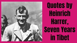 Heinrich Harrer  Quotes by Heinrich Harrer Seven Years in Tibet  Tibet Quotes [upl. by Philemon210]