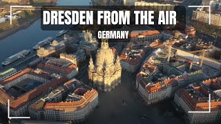 Dresden from Above Aerial Views of Germanys Historic City [upl. by Prudhoe]