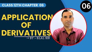 Lecture06  Application of Derivatives class 12th  slal sir chapter 06  Hazaribagh [upl. by Clower47]