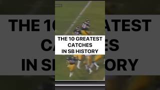 The 10 Greatest Catches in Super Bowl History football nfl footballshorts highlights top10 [upl. by Gisser]