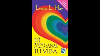 Tu puedes sanar tu vida Louise L Hay Capitulo 2 [upl. by Aihsercal607]