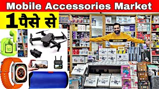 Mobile Accessories wholesale market in delhi Smart Gadgets marketGaffar Market delhi [upl. by Stalk41]