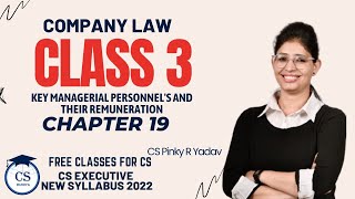 CS Executive Company Law Key managerial personnels remuneration Chapter 19Class 3 csexecutive [upl. by Scopp]