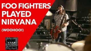 Foo Fighters played Nirvana [upl. by Noonberg648]