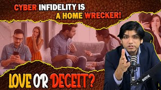 Cyber infidelity is a home wrecker Love or deceit [upl. by Ralf817]